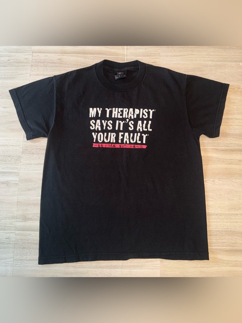 My Therapist Says It's All Your Fault - Funny Black Graphic Tee - Size Medium - Picture 10 of 11